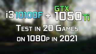 Core i3 10100  GTX 1050Ti 4GB  Test in 20 Games on 1080p Early 2021 [upl. by Gibson]