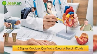 6 Signes Cruciaux Que Votre Cœur A Besoin Daide [upl. by Beverle]