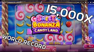 15000X SWEET BONANZA CANDYLAND WORLD RECORD [upl. by Salguod]