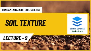 L9 SOIL TEXTURE  SOIL PHYSICAL CLASSIFICATION [upl. by Melinde935]