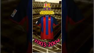 Jersey FC Barcelona dari masa ke masashorts [upl. by Poree722]