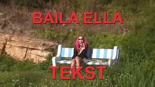 Young Leosia  Baila Ella TEKST  LYRICS [upl. by Lorette505]