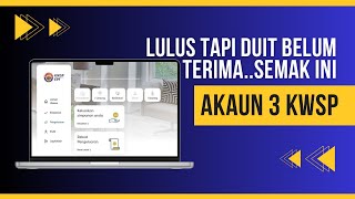 LULUS AKAUN 3 KWSP TAPI DUIT BELUM MASUK SEMAK INI [upl. by Nnyleitak641]