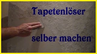 DIY Tapetenlöser selbst gemacht  Tapetenlöser selber machen  Tapeten ablösen entfernen [upl. by Gustie]