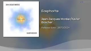 JeanJacques MoréacXavier Boscher  Eosphorite [upl. by Meeharbi854]