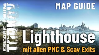 Lighthouse Mapguide  Rundgang mit allen PMC und ScavExits  Escape from Tarkov  Guide Deutsch [upl. by Quick625]