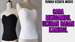 Cara Mengambil Ukuran Badan Kamisol [upl. by Jarrett]