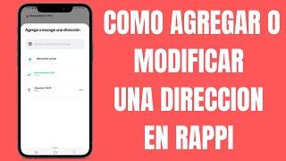 Como agregar o modificar DIRECCIONES en RAPPI [upl. by Leonerd]