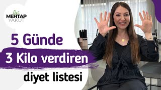 5 Günde 3 Kilo Verdiren Diyet Listesi [upl. by Yert]