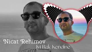 Nicat Rəhimov  İyi Bak Kedine [upl. by Ettenyl302]