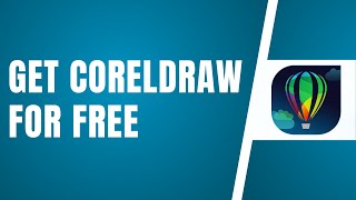 How To Get CorelDRAW For FREE No Credit Card Needed No Crack In 2024 EASY WAY [upl. by Quiteria]