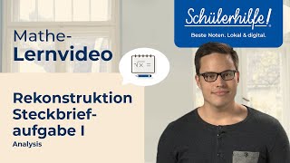 Rekonstruktion – Steckbriefaufgabe Teil 1  Analysis 🎓 Schülerhilfe Lernvideo Mathe [upl. by Aili801]