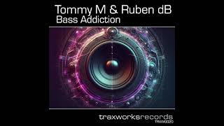 Tommy M amp Ruben dB  Bass addiction [upl. by Dihgirb]