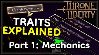 Traits FULLY Explained Extraction Conversion Unlocking Best Options Throne and Liberty Guide [upl. by Kenzie]