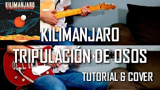 Kilimanjaro  Tripulación de Osos Tutorial amp Cover de Guitarra con tabs [upl. by Bringhurst]