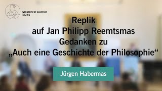 Jürgen Habermas zum 95 Geburtstag Replik auf Reemtsma zu quotAuch eine Geschichte der Philosophiequot [upl. by Townshend113]