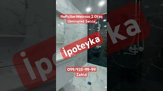 Neftçilər Metrosu 2 Otaq Kupçalı İpoteykaya Yararlı Leninqrad Satılır Zahid 0999259999 mənzil [upl. by Laroc]