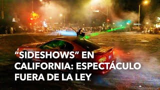 “Sideshows” en California Espectáculo fuera de la ley [upl. by Aicnarf]