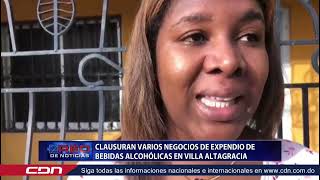 Clausuran varios negocios de expendio de bebidas alcohólicas en Villa Altagracia [upl. by Enirahtak]