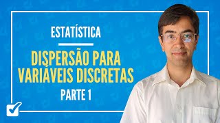 030103 Aula de Medidas de dispersão para variáveis discretas Estatística  Parte 1 [upl. by Alyda185]