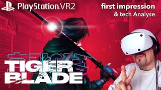 Playstation VR2  Tiger Blade  first impression amp tech analyse [upl. by Ytisahc]