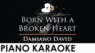 Damiano David  Born With a Broken Heart  Piano Karaoke Instrumental Cover with Lyrics [upl. by Azilanna]