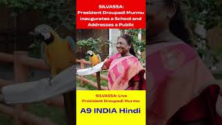 SILVASSAPresident Droupadi Murmu inaugurates a School and [upl. by Rosalba]