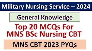 Military Nursing Service – 2024  MNS CBT 2023 PYQs  General Knowledge MCQs  Top 20 MCQs  MNS CBT [upl. by Esertak]