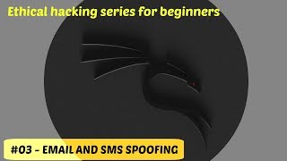 Ethical hacking series for beginners E03 Email and SMS spoofing [upl. by Ydarg185]