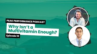 Episode 10 Why Isnt A Multivitamin Enough [upl. by Ellebyam791]