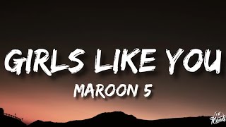 Maroon 5  Girls Like You Lyrics [upl. by Coray979]