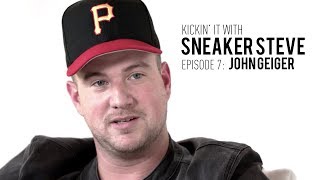 Kickin It With Sneaker Steve Ep 7  John Geiger  John Geiger Co [upl. by Othella]