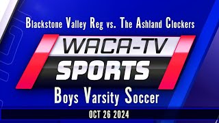 Boys Varsity Soccer Blackstone Valley Reg VocTech High School vs Ashland High School [upl. by Gathers890]