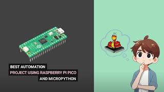 Best Automation Project Using Raspberry Pi Pico and Micropython [upl. by Atwater447]