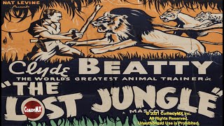 Lost Jungle 1934  Complete Serial  All 12 Chapters  Clyde Beatty [upl. by Watters354]