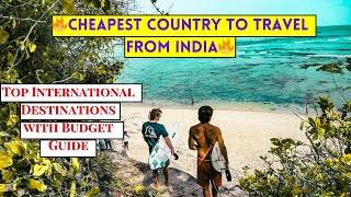 5 Best 🔥Cheapest Country To Travel From India🔥✅Top International Destinations with Budget Guide 🌏 [upl. by Enomed]