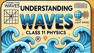 Understanding Waves  NCERT Class 11 Physics Chapter  EduCartoon Academy [upl. by Natanhoj]