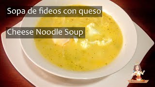 Sopa de fideo con queso o sopita de queso  cheese noodle soup [upl. by Selway158]