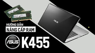 Hướng dẫn nâng cấp ram laptop Asus K455 series K455LA [upl. by Hertha69]