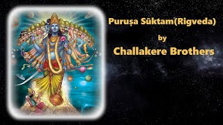 Purusha SuktamRigveda  पुरुष सूक्तम् ऋग्वेद  Challakere Brothers [upl. by Wilma647]