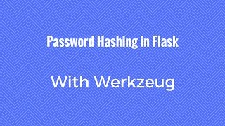 Password Hashing in Flask Using Werkzeug [upl. by Fitton811]