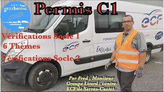 Permis C1 Vérifications générales les 6 thèmes MEM et les essais de freins  socle2 [upl. by Sokul]