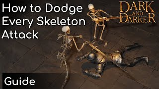 How To Dodge Every Skeleton Attack  Dark and Darker [upl. by Chevy411]