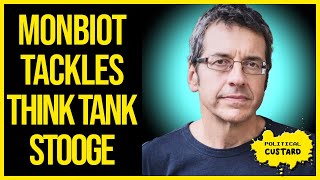 George Monbiot Confronts A Stooge From The Think Tank The Policy Exchange [upl. by Ottie]