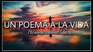 UN POEMA A LA VIDA  PARTE 1  MIRA ESTO  🌹 [upl. by Ahsekahs]