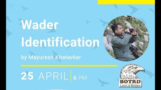 Introduction to Waders Identification A Webinar by BOTRD by Mr Mayuresh Khatavkar [upl. by Brodeur244]