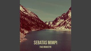 Sebatas Mimpi [upl. by Airdnazxela]