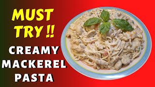 Creamy Canned Mackerel Pasta  Must try Recipe [upl. by Snej]