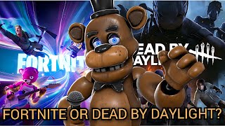 What Is The FNAF Collab Fortnite or Dead by Daylight [upl. by Annovaj]