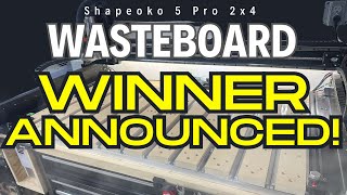 Shapeoko 5 Pro 2x4 Wasteboard Giveaway WINNER LIVE [upl. by Odranreb]